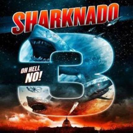 OH HELL NO! SHARKNADO 3 Announces Title And Release Date